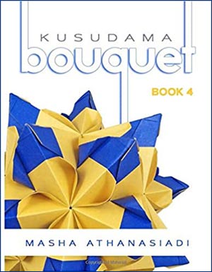 [Kusudama Bouquet - Book 4 by Masha Athanasiadi]