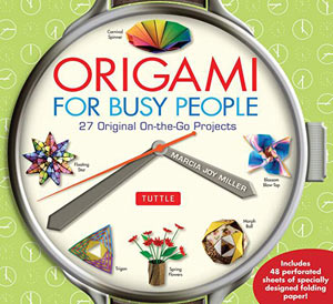 [Origami for Busy People by Marcia Joy Miller]