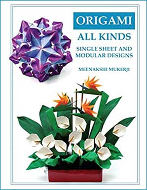 [Origami All Kinds: Single Sheet and Modular Designs by Meenakshi Mukerji]